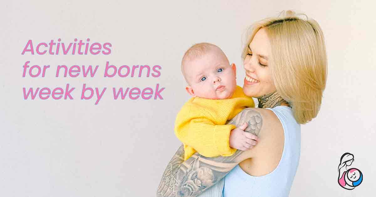 Activities for new borns week by week